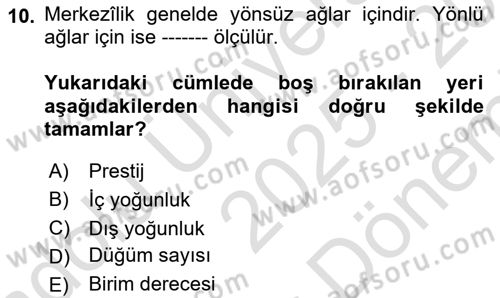 Sosyal Ağ Analizi Dersi 2025 - 2026 Yılı (Final) Dönem Sonu Sınav Soruları 10. Soru