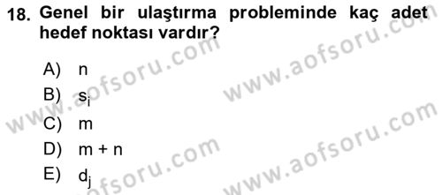 Yöneylem Araştırması Dersi 2018 - 2019 Yılı (Final) Dönem Sonu Sınavı 18. Soru