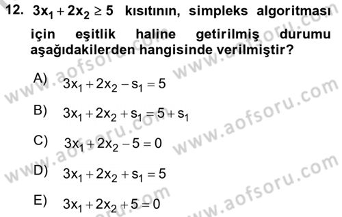 Yöneylem Araştırması Dersi 2018 - 2019 Yılı Yaz Okulu Sınav Soruları 12. Soru
