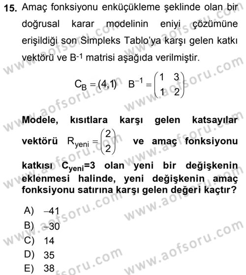 Yöneylem Araştırması Dersi 2018 - 2019 Yılı Yaz Okulu Sınav Soruları 15. Soru