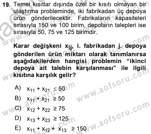 Yöneylem Araştırması Dersi 2018 - 2019 Yılı Yaz Okulu Sınav Soruları 19. Soru