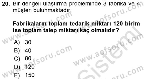 Yöneylem Araştırması Dersi 2021 - 2022 Yılı (Vize) Ara Sınav Soruları 20. Soru