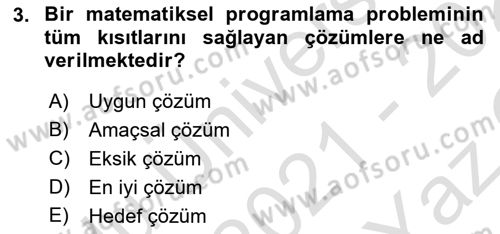 Yöneylem Araştırması Dersi 2021 - 2022 Yılı Yaz Okulu Sınav Soruları 3. Soru