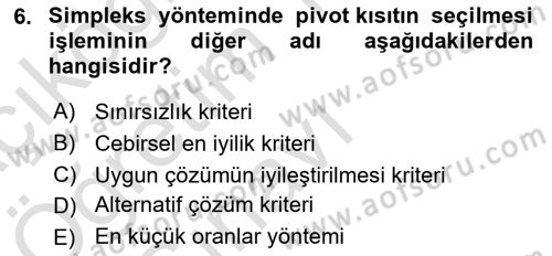 Yöneylem Araştırması Dersi 2021 - 2022 Yılı Yaz Okulu Sınav Soruları 6. Soru