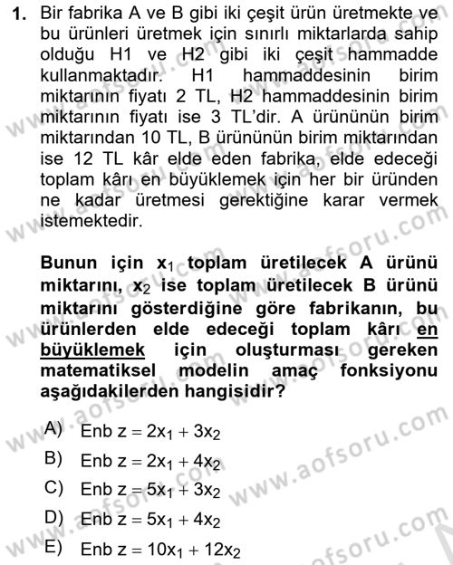 Yöneylem Araştırması Dersi 2022 - 2023 Yılı (Final) Dönem Sonu Sınav Soruları 1. Soru