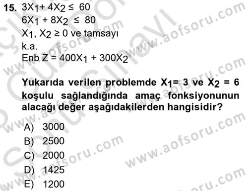 Yöneylem Araştırması Dersi 2022 - 2023 Yılı (Final) Dönem Sonu Sınav Soruları 15. Soru
