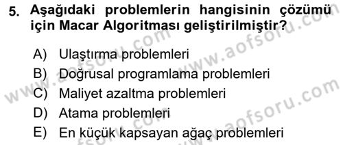 Yöneylem Araştırması Dersi 2022 - 2023 Yılı (Final) Dönem Sonu Sınav Soruları 5. Soru