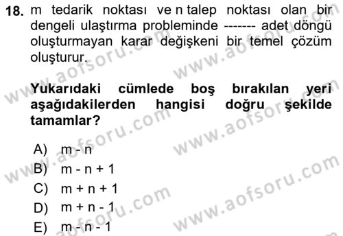 Yöneylem Araştırması Dersi 2023 - 2024 Yılı (Vize) Ara Sınav Soruları 18. Soru