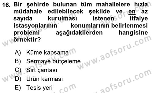 Yöneylem Araştırması Dersi 2023 - 2024 Yılı (Final) Dönem Sonu Sınav Soruları 16. Soru