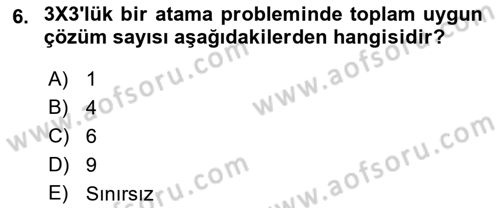 Yöneylem Araştırması Dersi 2023 - 2024 Yılı (Final) Dönem Sonu Sınav Soruları 6. Soru
