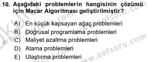 Yöneylem Araştırması Dersi 2023 - 2024 Yılı Yaz Okulu Sınav Soruları 10. Soru