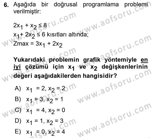 Yöneylem Araştırması Dersi 2024 - 2025 Yılı (Vize) Ara Sınavı 6. Soru