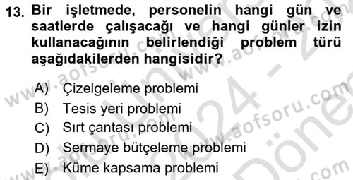 Yöneylem Araştırması Dersi 2024 - 2025 Yılı (Final) Dönem Sonu Sınav Soruları 13. Soru