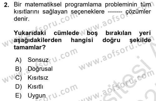 Yöneylem Araştırması Dersi 2024 - 2025 Yılı (Final) Dönem Sonu Sınav Soruları 2. Soru