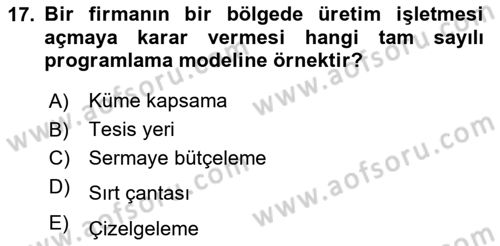 Yöneylem Araştırması Dersi 2024 - 2025 Yılı Yaz Okulu Sınav Soruları 17. Soru