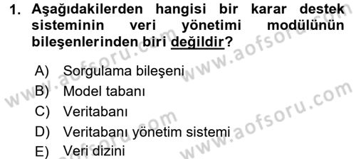 Karar Destek Sistemleri Dersi 2018 - 2019 Yılı (Vize) Ara Sınav Soruları 1. Soru