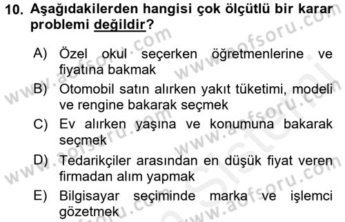 Karar Destek Sistemleri Dersi 2018 - 2019 Yılı (Vize) Ara Sınav Soruları 10. Soru