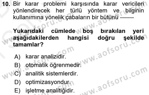Karar Destek Sistemleri Dersi 2018 - 2019 Yılı (Final) Dönem Sonu Sınav Soruları 10. Soru