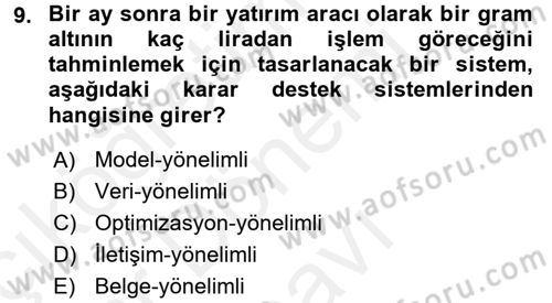 Karar Destek Sistemleri Dersi 2018 - 2019 Yılı (Final) Dönem Sonu Sınav Soruları 9. Soru