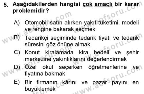 Karar Destek Sistemleri Dersi 2018 - 2019 Yılı Yaz Okulu Sınav Soruları 5. Soru