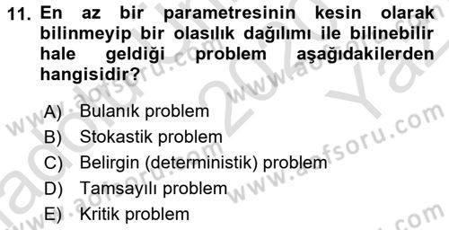 Karar Destek Sistemleri Dersi 2020 - 2021 Yılı Yaz Okulu Sınav Soruları 11. Soru