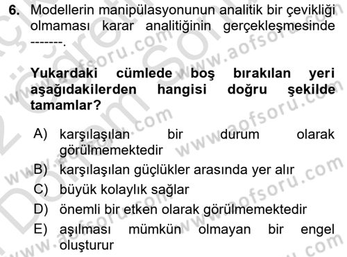 Karar Destek Sistemleri Dersi 2021 - 2022 Yılı (Final) Dönem Sonu Sınav Soruları 6. Soru