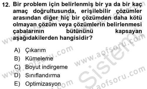 Karar Destek Sistemleri Dersi 2021 - 2022 Yılı Yaz Okulu Sınav Soruları 12. Soru