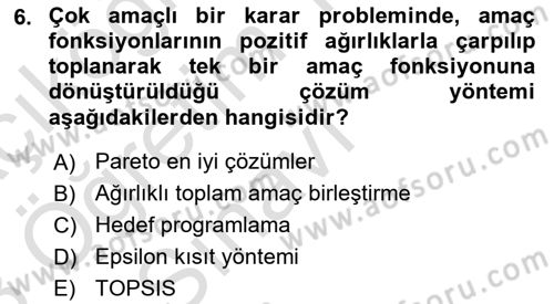 Karar Destek Sistemleri Dersi 2022 - 2023 Yılı Yaz Okulu Sınav Soruları 6. Soru