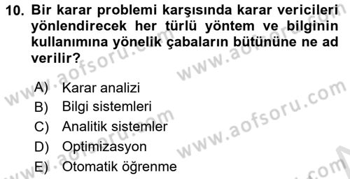 Karar Destek Sistemleri Dersi 2023 - 2024 Yılı (Final) Dönem Sonu Sınav Soruları 10. Soru