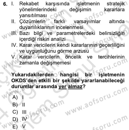 Karar Destek Sistemleri Dersi 2023 - 2024 Yılı (Final) Dönem Sonu Sınav Soruları 6. Soru
