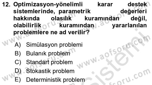 Karar Destek Sistemleri Dersi 2023 - 2024 Yılı Yaz Okulu Sınav Soruları 12. Soru