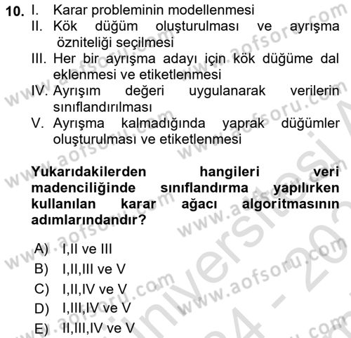 Karar Destek Sistemleri Dersi 2024 - 2025 Yılı (Final) Dönem Sonu Sınav Soruları 10. Soru