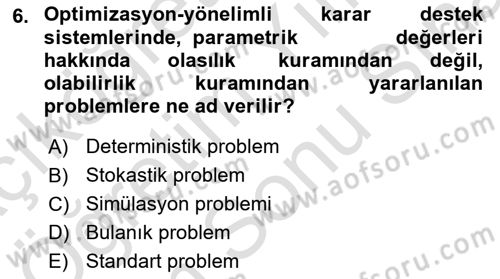 Karar Destek Sistemleri Dersi 2024 - 2025 Yılı (Final) Dönem Sonu Sınav Soruları 6. Soru