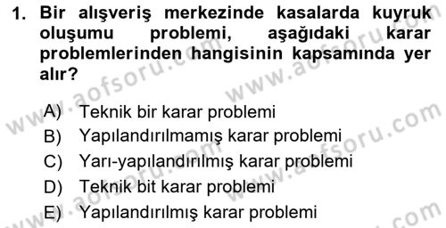 Karar Destek Sistemleri Dersi 2025 - 2026 Yılı (Final) Dönem Sonu Sınav Soruları 1. Soru