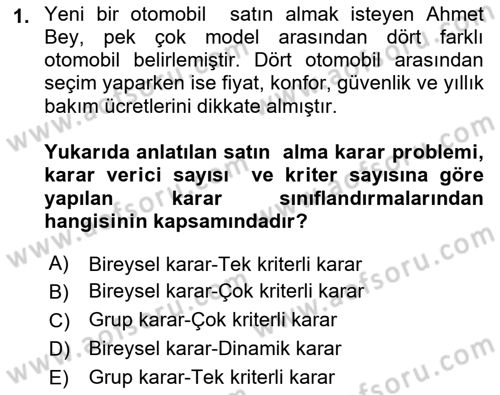 Karar Modelleri Dersi 2018 - 2019 Yılı (Vize) Ara Sınav Soruları 1. Soru