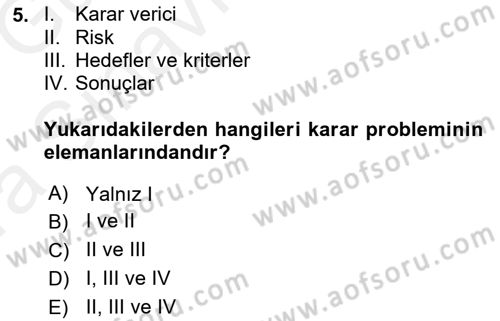 Karar Modelleri Dersi 2018 - 2019 Yılı (Vize) Ara Sınav Soruları 5. Soru