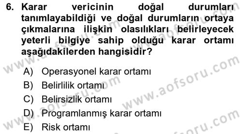 Karar Modelleri Dersi 2018 - 2019 Yılı (Vize) Ara Sınav Soruları 6. Soru