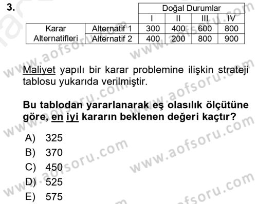 Karar Modelleri Dersi 2018 - 2019 Yılı (Final) Dönem Sonu Sınav Soruları 3. Soru