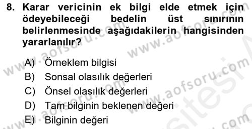 Karar Modelleri Dersi 2018 - 2019 Yılı (Final) Dönem Sonu Sınav Soruları 8. Soru