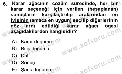 Karar Modelleri Dersi 2018 - 2019 Yılı Yaz Okulu Sınav Soruları 6. Soru