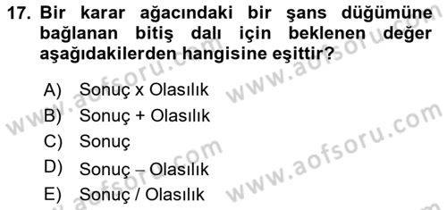 Karar Modelleri Dersi 2019 - 2020 Yılı (Vize) Ara Sınav Soruları 17. Soru