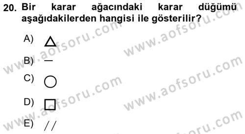 Karar Modelleri Dersi Ara Sınavı Deneme Sınav Soruları 20. Soru