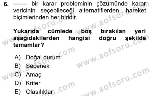 Karar Modelleri Dersi 2019 - 2020 Yılı (Vize) Ara Sınav Soruları 6. Soru