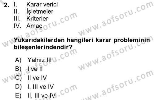 Karar Modelleri Dersi 2019 - 2020 Yılı (Final) Dönem Sonu Sınav Soruları 2. Soru