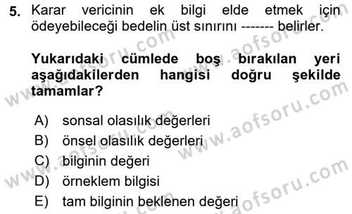 Karar Modelleri Dersi 2019 - 2020 Yılı (Final) Dönem Sonu Sınav Soruları 5. Soru
