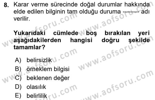 Karar Modelleri Dersi 2019 - 2020 Yılı (Final) Dönem Sonu Sınav Soruları 8. Soru