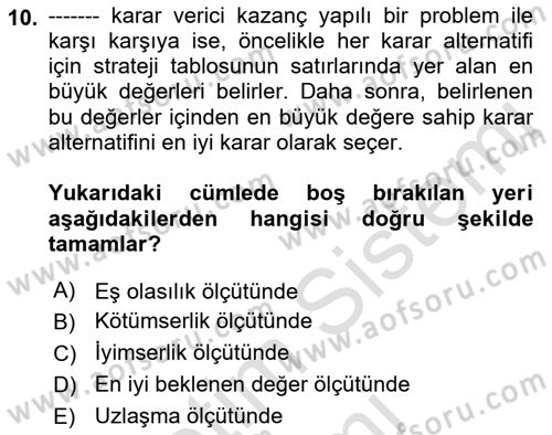 Karar Modelleri Dersi 2021 - 2022 Yılı (Vize) Ara Sınav Soruları 10. Soru