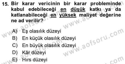 Karar Modelleri Dersi 2021 - 2022 Yılı (Vize) Ara Sınav Soruları 15. Soru