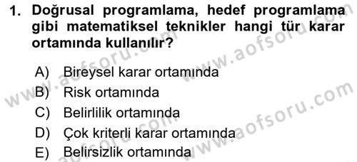 Karar Modelleri Dersi 2021 - 2022 Yılı (Final) Dönem Sonu Sınav Soruları 1. Soru