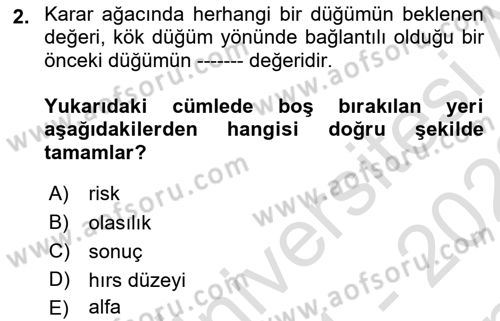 Karar Modelleri Dersi 2021 - 2022 Yılı (Final) Dönem Sonu Sınav Soruları 2. Soru